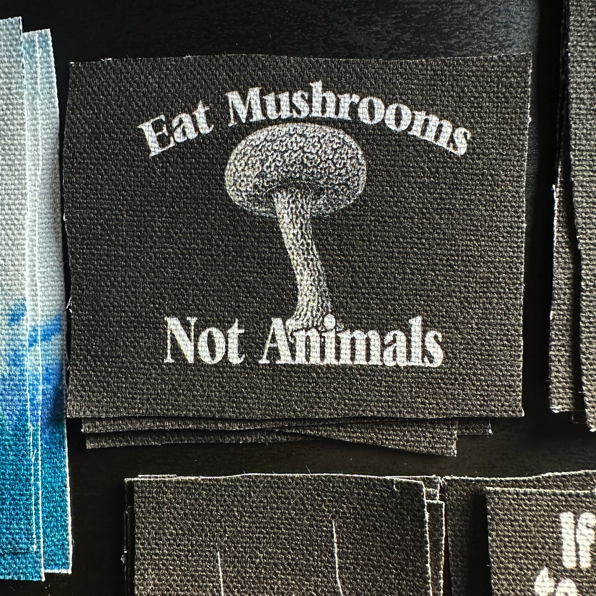 Eat Mushrooms Not Animal Vegan Fabric Patch