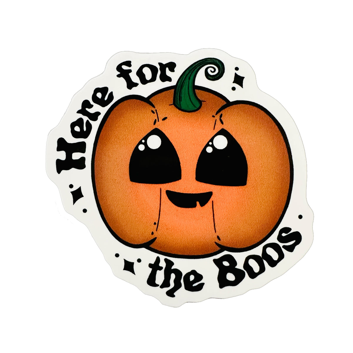 Here For the Boos Pumpkin Sticker