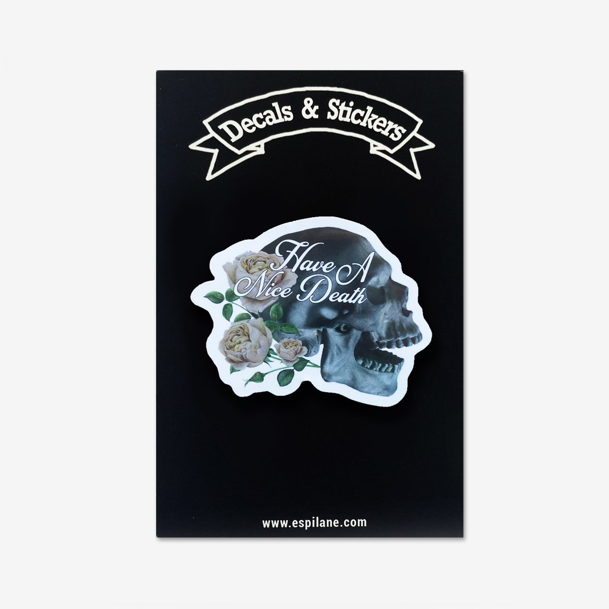 Have A Nice Death Skull Vinyl Decal Sticker-ESPI LANE